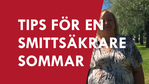 Stillbild på Kerstin Sandgren, medicinskt ansvarig sjuksköterska i Mora kommun med texten "Tips för en smittsäkrare sommar"